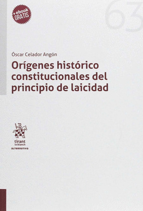 ORIGENES HISTORICO CONSTITUCIONALES DEL PRINCIPIO DE LAICIDAD