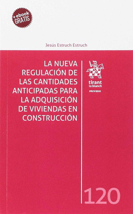 LA NUEVA REGULACION DE LAS CANTIDADES ANTICIPADAS PARA LA ADQUISICION DE VIVIEND