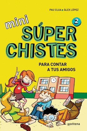MINI SÚPER CHISTES PARA CONTAR A TUS AMIGOS, 2