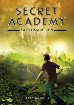 ÚLTIMA MISION, LA (SECRET ACADEMY 5)
