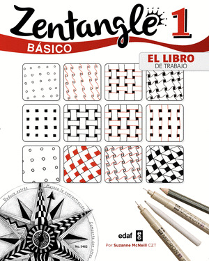 ZENTANGLE 1 BÁSICO. EL LIBRO DEL TRABAJO