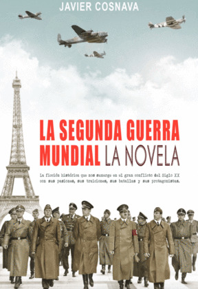 LA SEGUNDA GUERRA MUNDIAL. LA NOVELA