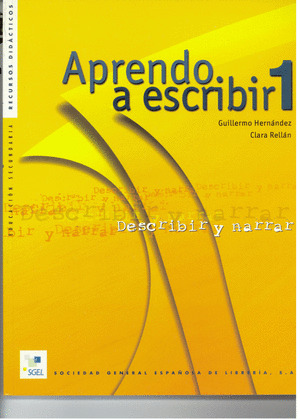 APRENDO A ESCRIBIR 1 DESCRIBIR Y NARRAR