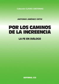 POR LOS CAMINOS DE LA INCREENCIA