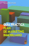 PLAN DE MARKETING INMOBILIARIO. GUIA PRACTICA