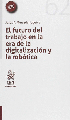EL FUTURO DEL TRABAJO EN LA ERA DE LA DIGITALIZACION Y LA ROBOTICA