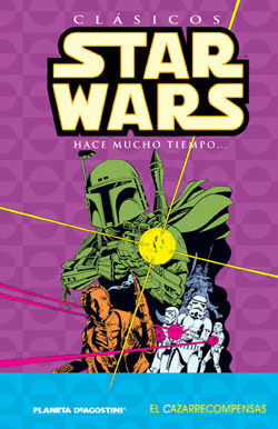 CLASICOS STAR WARS, 5. HACE MUCHO TIEMPO...: EL CAZARRECOMPENSAS
