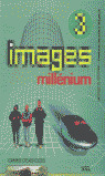3º E.S.O.-IMAGES MILLENIUM 3. CAHIER D'EXERCICES