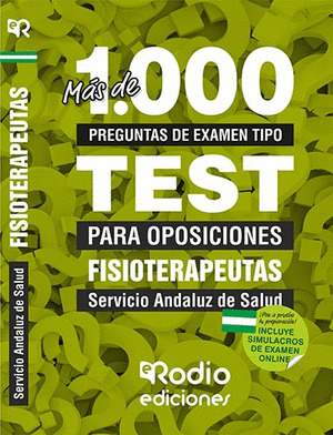 FISIOTERAPEUTAS DEL SAS. MAS DE 1.000 PREGUNTAS DE EXAMEN TIPO TEST.