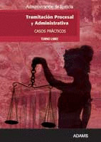 CASOS PRACTICOS. TRAMITACION PROCESAL Y ADMINISTRATIVA. ADMINISTRACION DE JUSTICIA. TURNO LIBRE