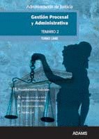 TEMARIO 2. GESTIÓN PROCESAL Y ADMINISTRATIVA, TURNO LIBRE. ADMINISTRACION DE JUSTICIA: III, PROCEDIM