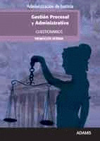 CUESTIONARIOS. GESTION PROCESAL Y ADMINISTRATIVA. ADMINISTRACION DE JUSTICIA (PROMOCION INTERNA)