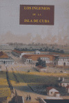LOS INGENIOS DE LA ISLA DE CUBA