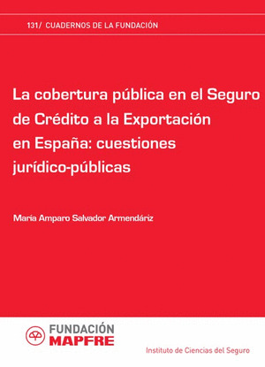 LA COBERTURA PÚBLICA EN EL SEGURO DE CRÉDITO A LA EXPORTACIÓN EN ESPAÑA