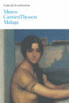 MUSEO CARMEN THYSSEN MALAGA. GUIA DE LA COLECCION