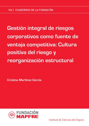 GESTIÓN INTEGRAL DE RIESGOS CORPORATIVOS COMO FUENTE DE VENTAJA COMPETITIVA