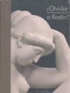 OLVIDAR A RODIN?
