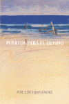 PUERTOS PARA EL OLVIDO