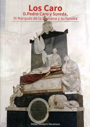 LOS CARO. D. PEDRO CARO Y SUREDA, III MARQUES DE LA ROMANA Y SU FAMILIA