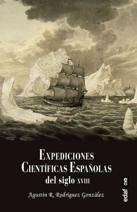 EXPEDICIONES CIENTIFICAS ESPAÑOLAS DEL SIGLO XVIII