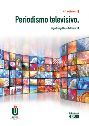 PERIODISMO TELEVISIVO (4ª EDICIÓN, 2022)