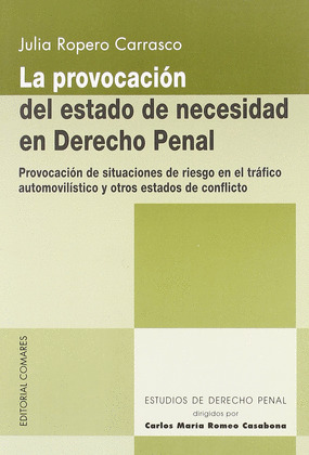 LA PROVOCACION DEL ESTADO DE NECESIDAD EN DERECHO PENAL