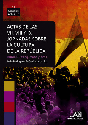 ACTAS DE LAS VII, VIII Y IX JORNADAS SOBRE CULTURA REPUBLICANA.