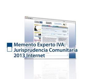 MEMENTO EXPERTO IVA: JURISPRUDENCIA COMENTADA (SOPORTE INTERNET)