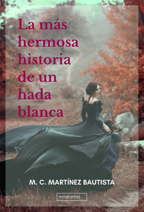 LA MAS HERMOSA HISTORIA DE UN HADA BLANCA