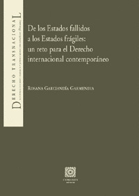 DE LOS ESTADOS FALLIDOS A LOS ESTADOS FRAGILES: UN RETO PARA EL DERECHO INTERNACIONAL CONTEMPORÁNEO