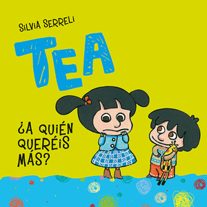 TEA.¿ A QUIÉN QUEREIS MAS?