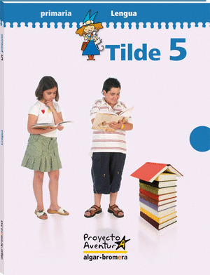 PROYECTO AVENTURA, TILDE, LENGUA, 5 EDUCACIÓN PRIMARIA