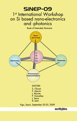 SINEP 2009. 1ST INTERNATIONAL WORKSHOP ON SI BASED NANO-ELECTRONICS AND -PHOTONI
