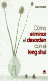 COMO ELIMINAR EL DESORDEN CON EL FENG SHUI