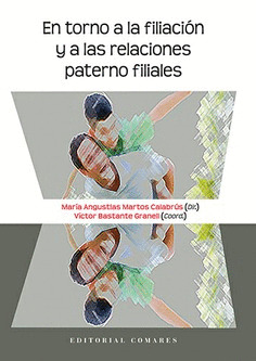 EN TORNO A LA FILIACION Y A LA RELACIONES PATERNO FILIALES