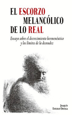 ESCORZO MELANCOLICO DE LO REAL.