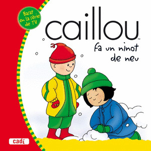 EN CAILLOU FA UN NINOT DE NEU