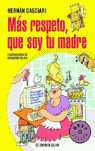 MAS RESPETO QUE SOY TU MADRE