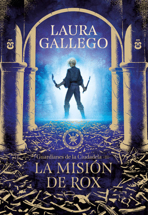 LA MISION DE ROX (GUARDIANES DE LA CIUDADELA 3)