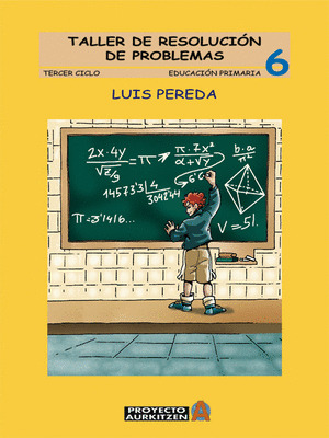 TALLER DE RESOLUCION DE PROBLEMAS, 6. MATEMATICAS, 6 EDUCACION PRIMARIA.