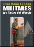 MILITARES. LOS LIMITES DEL SILENCIO