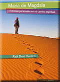 MARÍA DE MAGDALA Y VIVENCIAS PERSONALES EN MI CAMINO ESPIRITUAL