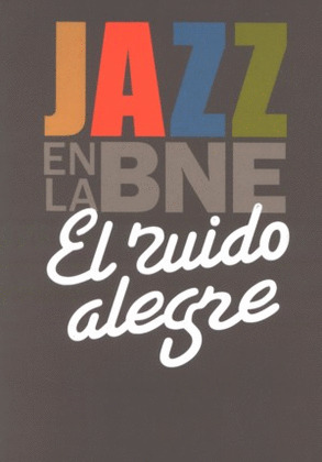 EL RUIDO ALEGRE.