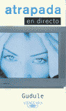 ATRAPADA EN DIRECTO