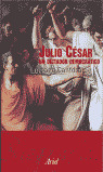 JULIO CÉSAR: UN DICTADOR DEMOCRÁTICO