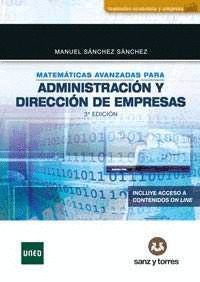 MATEMATICAS AVANZADAS PARA ADMINISTRACION Y DIRECCION DE EMPRESAS