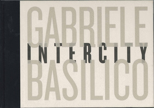 GABRIELE BASILICO: INTERCITY