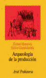 APR. ARQUEOLOGIA DE LA PRODUCCION