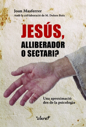 JESUS, ALLIBERADOR O SECTARI?