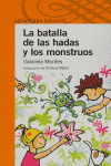 NAI(NA). LA BATALLA DE LAS HADAS Y LOS MONSTRUOS (+ 10 AÑOS)
